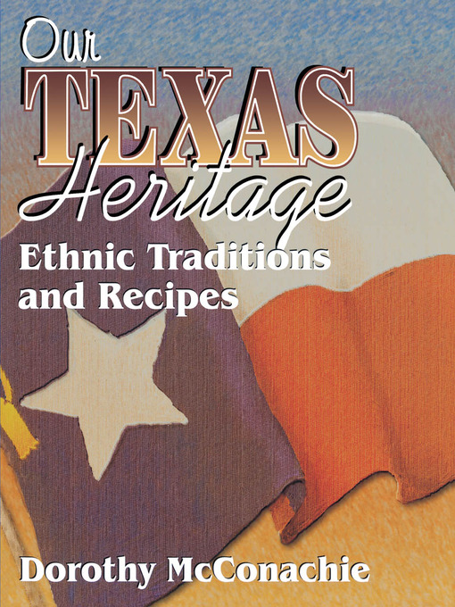 Title details for Our Texas Heritage by Dorothy McConachie - Available